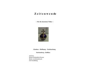 9783748537946 - ZEITENWENDE - TRAGÖDIE DER DEUTSCHEN VÖLKER - - R Kaltenböck-Karow Kartoniert (TB)