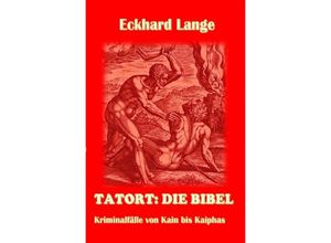 9783748538417 - Tatort Die Bibel - Eckhard Lange Kartoniert (TB)