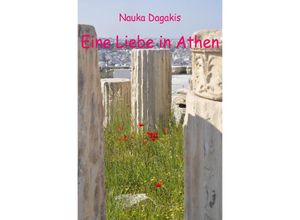 9783748539155 - Eine Liebe in Athen - Nauka Dagakis Kartoniert (TB)