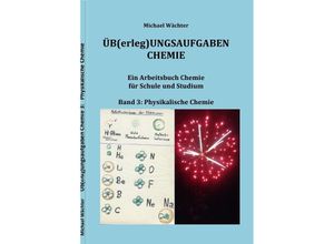 9783748539476 - Übungsaufgaben Chemie - Physikalische Chemie - Michael Wächter Kartoniert (TB)