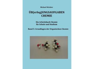 9783748539520 - Übungsaufgaben Chemie - Organische Chemie - Michael Wächter Kartoniert (TB)