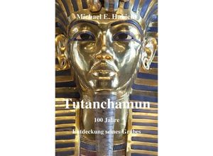 9783748539957 - Tutanchamun - Michael E Habicht Kartoniert (TB) 9783748539957 - Tutanchamun - Michael E Habicht Kartoniert (TB)