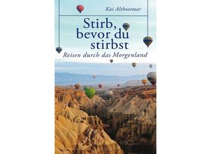 9783748540724 - Stirb bevor du stirbst - Kai Althoetmar Kartoniert (TB)