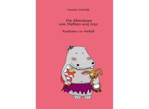 9783748541097 - Die Abenteuer von Matheo und Jojo - Franziska Gottschalk Kartoniert (TB)