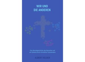 9783748541332 - Wir und die Anderen - Albert Helber Kartoniert (TB)