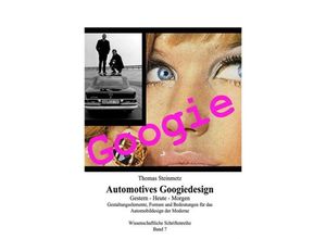 9783748541745 - Design Automotives   Googiedesign der 50er Jahre Gestern - Heute - Morgen - Thomas Steinmetz Kartoniert (TB)