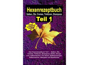 9783748543039 - Hexenrezeptbuch Teil 1 - Hexe Maria Kartoniert (TB)