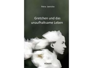 9783748543589 - Gretchen und das unaufhaltsame Leben - Petra Jaenicke Kartoniert (TB)