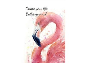 9783748544654 - Bullet Journal Flamingo A4 - Antje Reynders Kartoniert (TB)