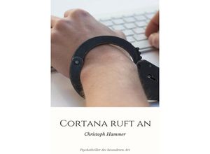 9783748544845 - Cortana ruft an - Christoph Hammer Kartoniert (TB)