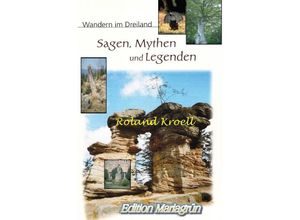 9783748545057 - Sagen Mythen und Legenden Wandern im Dreiland - Roland Kroell Kartoniert (TB)