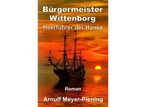 9783748547136 - Bürgermeister Wittenborg - Arnulf Meyer-Piening Kartoniert (TB)