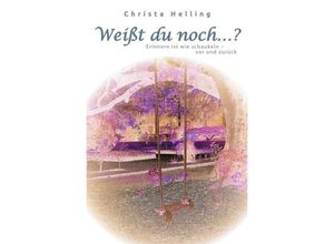 9783748548270 - Weißt du noch ? - Christa Helling Kartoniert (TB)