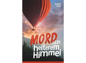 9783748549499 - Mord aus heiterem Himmel - Achim Kaul Kartoniert (TB)