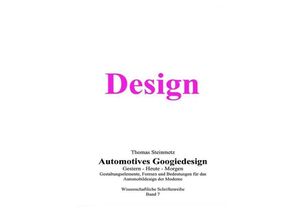 9783748549840 - Design   Automobil   Googiedesign   Automotives der 50er Jahre Gestern - Heute - Morgen - Thomas Steinmetz Kartoniert (TB)