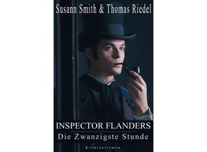 9783748552062 - Inspector Flanders   Die Zwanzigste Stunde - Thomas Riedel Susann Smith Kartoniert (TB)