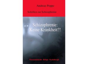 9783748552642 - Schizophrenie Keine Krankheit?! - Andreas Poppe Kartoniert (TB)