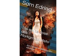 9783748552994 - #Erinnerungsraum   Die weiße Rose des Markgraf - Sam Edring Kartoniert (TB)