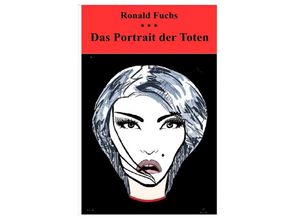 9783748553229 - Das Portrait der Toten - Ronald Fuchs Kartoniert (TB)