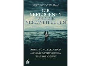 9783748554462 - DIE VERLOGENEN UND DIE VERZWEIFELTEN - Fred Breinersdorfer Léonie-Claire Breinersdorfer Hans-Jürgen Raben A F Morland Kartoniert (TB)