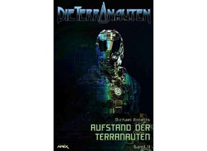 9783748555643 - DIE TERRANAUTEN Band 4 AUFSTAND DER TERRANAUTEN - Michael Roberts Kartoniert (TB)