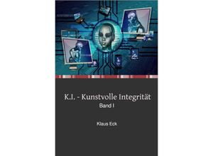 9783748556220 - KI - Kunstvolle Integrität - Klaus Eck Kartoniert (TB)