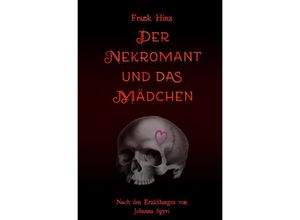 9783748556312 - Der Nekromant und das Mädchen - Frank Hinz Kartoniert (TB)