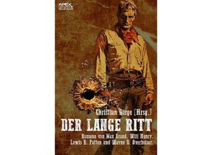 9783748556435 - DER LANGE RITT - Max Brand Will Henry Lewis B Patten Kartoniert (TB)