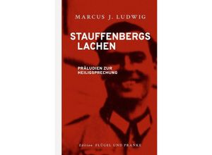 9783748556879 - Stauffenbergs Lachen - Marcus J Ludwig Kartoniert (TB)