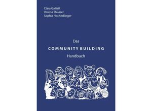 9783748556961 - Das COMMUNITY BUILDING Handbuch - Clara Gallistl Verena Strasser Sophia Hochedlinger Kartoniert (TB)