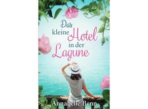 9783748567479 - Das kleine Hotel in der Lagune - Annabelle Benn Kartoniert (TB)