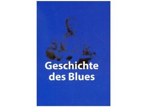 9783748567752 - Geschichte des Blues - Bisquit Roller Kartoniert (TB)