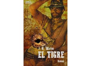 9783748568582 - EL TIGRE - J H Wayne Kartoniert (TB)