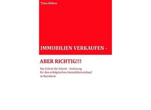 9783748569633 - IMMOBILIEN VERKAUFEN - ABER RICHTIG!!! - Timo Röben Kartoniert (TB)