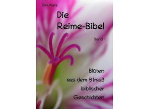 9783748571582 - Die Reime-Bibel Band I - Dirk Klute Kartoniert (TB)