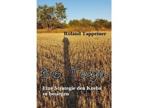 9783748571605 - 36 Tage - Roland Tappeiner Kartoniert (TB)