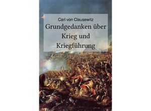 9783748573500 - Grundgedanken über Krieg und Kriegführung - Carl von Clausewitz Kartoniert (TB)