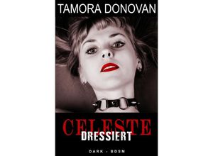 9783748574774 - Celeste - Dressiert - Tamora Donovan Kartoniert (TB)