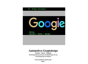 9783748574866 - Design   Automobil   Googiedesign   Automotives der 50er Jahre Gestern - Heute - Morgen - Thomas Steinmetz Kartoniert (TB)