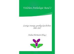 9783748575412 - Veilchen-Anthologie Band 2 - Nora Zorn Han Yu Andrea Herrmann Kartoniert (TB)