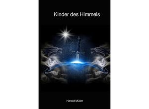 9783748575504 - Kinder des Himmels - Harald Müller Kartoniert (TB)