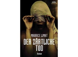 9783748577102 - DER ZÄRTLICHE TOD - Maurice Limat Kartoniert (TB)