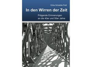 9783748577119 - In den Wirren der Zeit - Erika Schaible-Fieß Kartoniert (TB)
