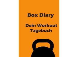 9783748577362 - Box Diary - Dein Workout Tagebuch - Thomas Meyer Kartoniert (TB)