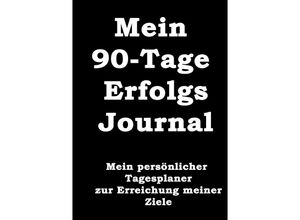 9783748577669 - Mein 90-Tage Erfolgs-Journal - Thomas Meyer Kartoniert (TB)