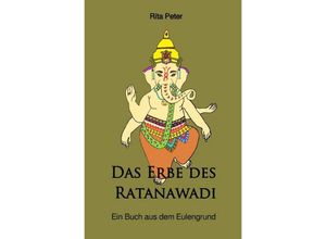 9783748578284 - Das Erbe des Ratanawadi - Rita Peter Kartoniert (TB)