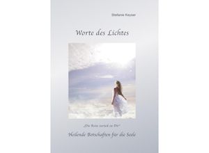 9783748578789 - Worte des Lichtes - Band 2 - Stefanie Keyser Kartoniert (TB)