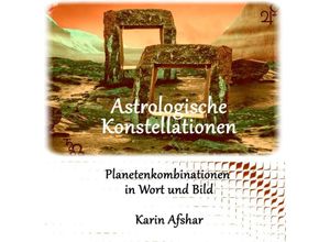 9783748579182 - Die orangefarbene Reihe   Astrologische Konstellationen - Karin Afshar Kartoniert (TB)