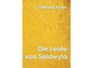 9783748580638 - Die Leute von Seldwyla Band II - Gottfried Keller Kartoniert (TB)