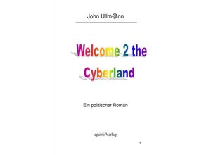 9783748582465 - Welcome to the Cyberland - John Ullmann Kartoniert (TB)